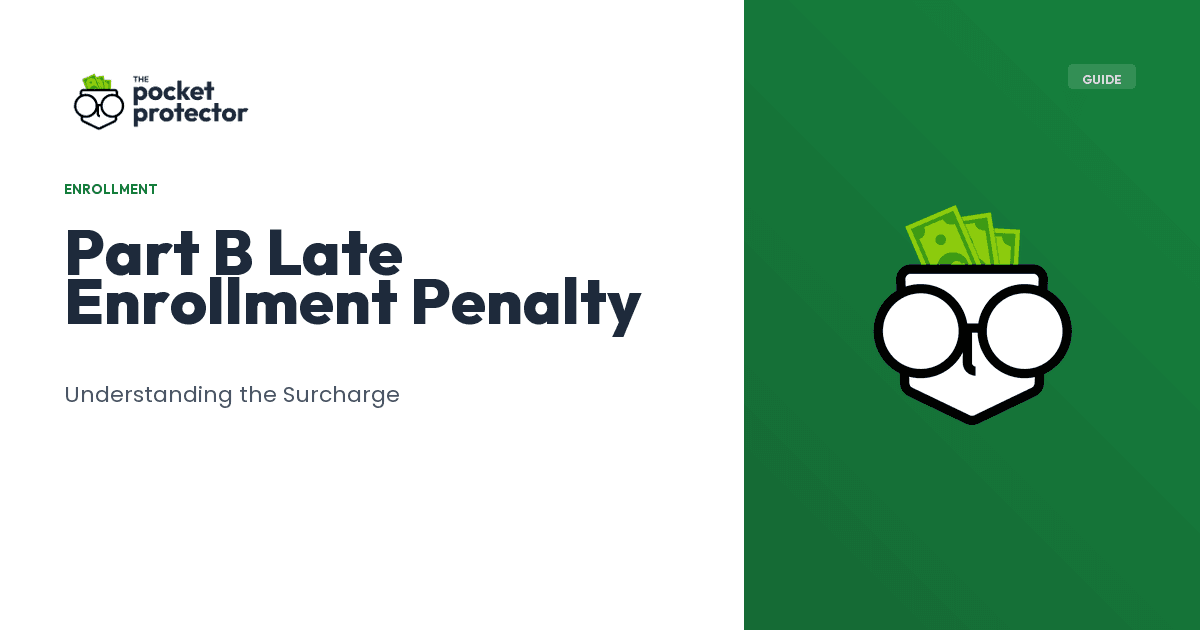 Medicare Part B Late Enrollment Penalty: What It Costs and How to Avoid It